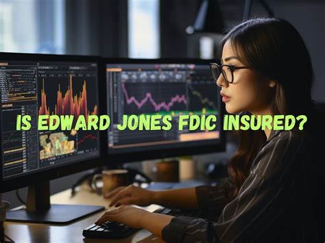 If you&x27;re considering opening a money market account, it&x27;s important to understand how this. . Is edward jones fdic insured